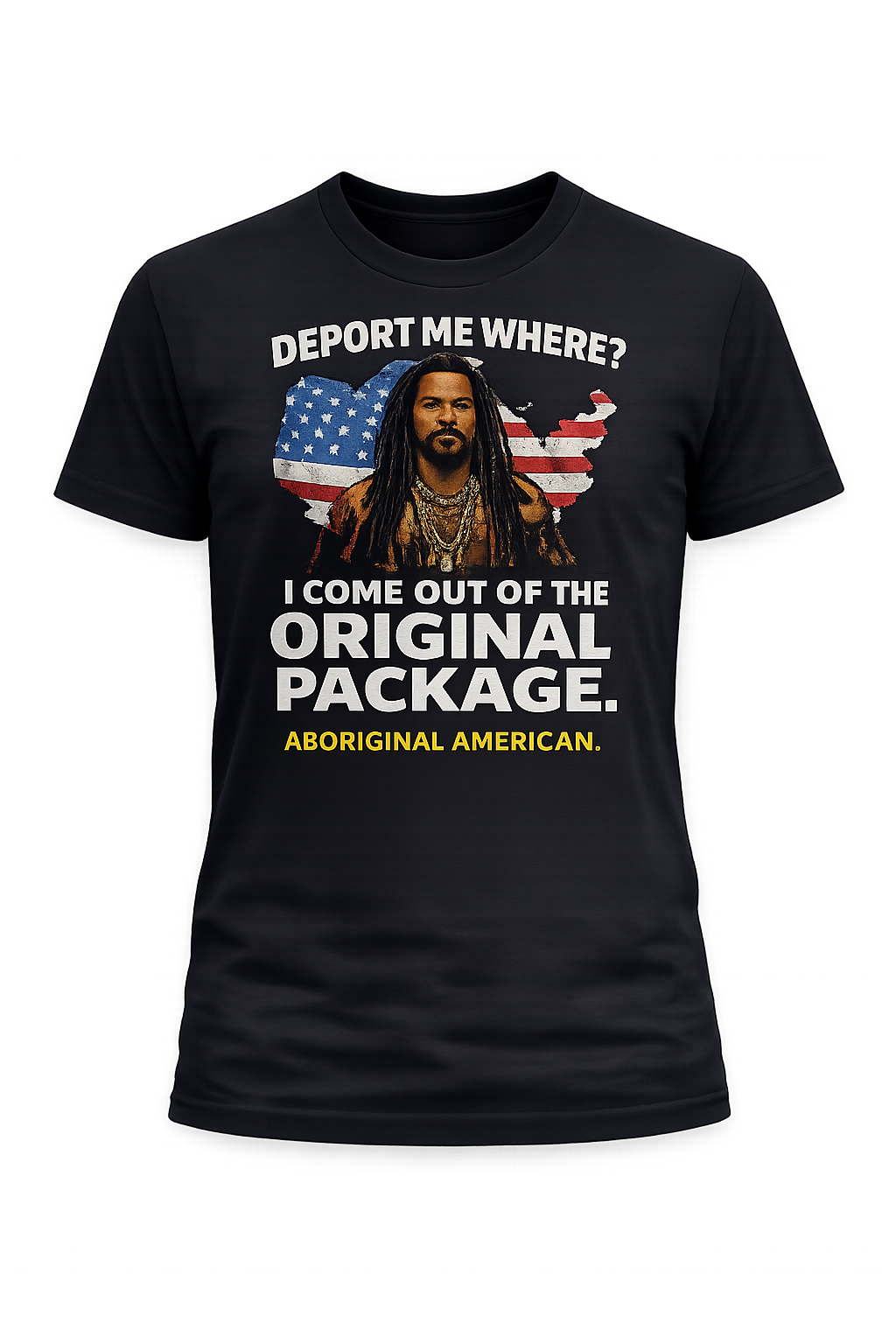 Original Package” Aboriginal American Statement Tee